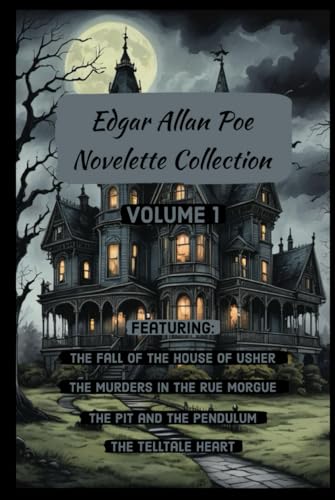 Edgar Allan Poe Novelette Collection: Volume 1 von Independently published